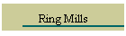 Ring Mills